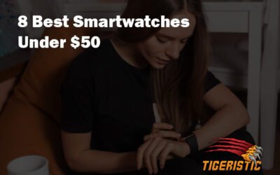 8 Best Smartwatches Under $50 – Best Value For Money (Updated 2024)